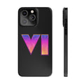 Slim Phone Case  |  Neon VI  |  iPhone 14 Pro Max